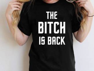 T-shirts The Bitch is back, Tshirt
