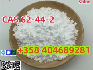High Yield,cas 62-44-2 Best Price,cas 62-44-2 Hot Sale,cas 62-44-